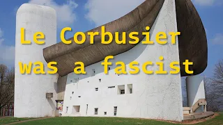 The Fascism of Le Corbusier