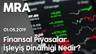 Finansal Piyasalar İşleyiş Dinamiği Nedir?