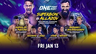 ONE Fight Night 6: Superbon vs. Allazov