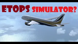 How to simulate ETOPS? (B788/FSX/PT)