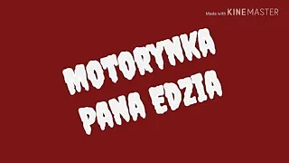 Motorynka Pana Edzia