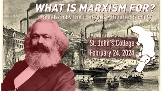"What is Marxism for?" (2/24/24 teach-in)