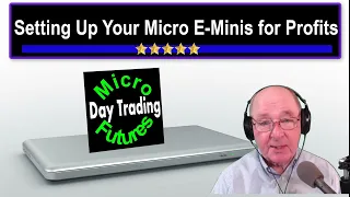 Day Trading Micro E-Mini Futures:Set up your Micro E-Mini Day Trades