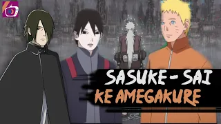 MISI SAI DAN SASUKE KE AMEGAKURE MENCARI KARA ?