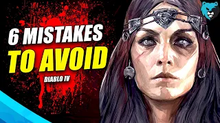 6 HUGE Mistakes to Avoid Making in Season 1 | Diablo IV