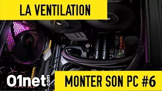 Installer la ventilation dans le boitier - MONTER SON PC #6