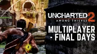 Uncharted 2 Multiplayer - Final Days of Play