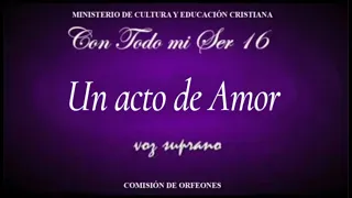 Un acto de amor SOPRANO (Con Todo mi Ser 16) LLDM