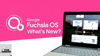 Google Fuchsia OS New Features (Best Speculations)