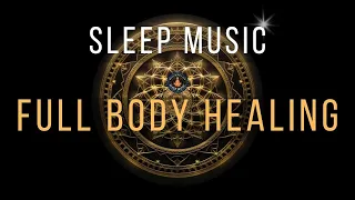 Black Screen Sleep Music ☯ Full Body Healing with 528 Hz Miracle Tone