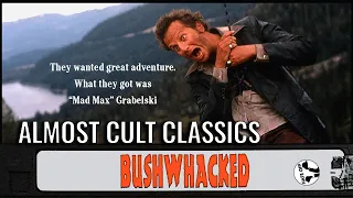 Bushwhacked (1995) | (Almost) Cult Classics