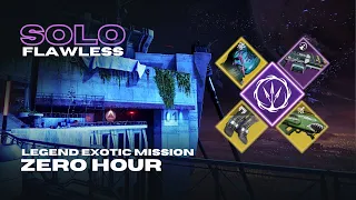 Solo Flawless Legend Exotic Mission "Zero Hour" on Void Hunter - Season of the Wish - Destiny 2