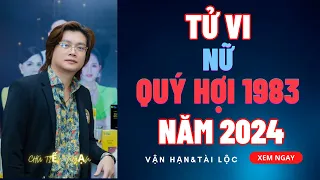 Tử vi quý Hợi 1983 nữ mạng năm 2024: Điểm mặt những thách thức và cơ hội