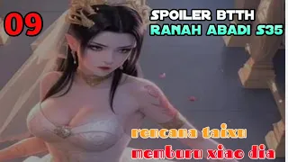 Batle Through The Heavens Ranah Abadi S35 Part 9 : Rencana Taixu Memburu Xiao Yan