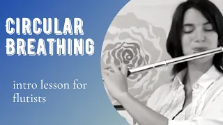 Circular Breathing Lesson for Flute (with Melissa Keeling)