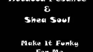 Attacca Pesante & Shea Soul - Make It Funky For Me