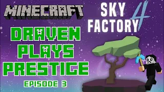 Minecraft - Sky Factory 4 - Prestige - Episode 3