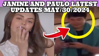 JANINE AND PAULO LATEST UPDATES MAY/30/2024