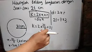 hitunglah keliling lingkaran dengan jari-jari 21 cm