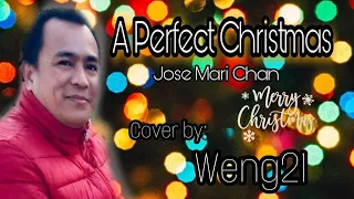 A PERFECT CHRISTMAS   Jose Mari Chan ( Cover song   Weng21🇨🇦 )