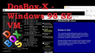 DosBox-X - Windows 98 SE VM setup and installation