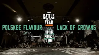 Polskee Flavour vs Lack of Crowns | 3vs3 Top 16 | Hip Hop Pfingstcamp X Snipes BOTY CE 2019