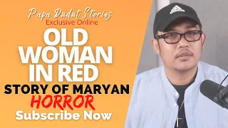 MARYAN | PAPA DUDUT STORIES