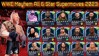 WWE Mayhem All 6 Star Supermoves 2023 • Early Access • MR Mayhemer YT • WWE Mayhem  • #wwemayhem