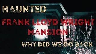 Abandoned Frank Lloyd Wright Mansion//Bobby’s Lair//We’ve Returned//