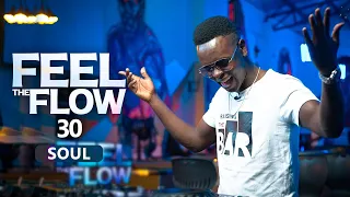 DJ FESTA - FEEL THE FLOW 30 | SOUL MIX