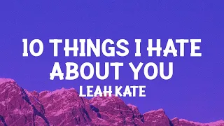 Leah Kate - 10 Things I Hate About You (Lyrics)