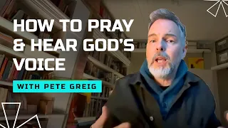 Hearing God in Modern Times with Pete Greig