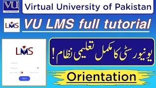 Virtual University (VU) Orientation video | understand to use VU learning management system (VU LMS)
