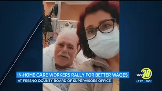 ABC 30 Coverage, Fresno In Home Care Workers Rally For Better Wages