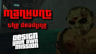 GTA:SA DYOM - Manhunt: The Deadline [FULL MISSION PACK]