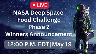 NASA Deep Space Food Challenge Phase 2 Winners Announcement at the NYCxDESIGN Festival