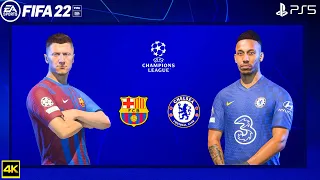 FIFA 22 PS5 - Barcelona Vs Chelsea | Champions League 2022/23 | [4k] Gameplay