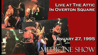 Medicine Show - Live at the Attic - January 27, 1995