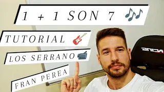 UNO MAS UNO SON SIETE FRAN PEREA TUTORIAL GUITARRA FÁCIL🎸 COMO TOCAR 1+1 SON 7 FRAN PEREA ACORDES ✅