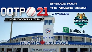 OOTP 21 ⚾️ | EP4 📺: The Minors Begin! @ 2020 Toronto Blue Jays Minor League Focus | JayBlue