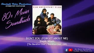 Don't You (Forget About Me) - Simple Minds ("The Breakfast Club", 1985)