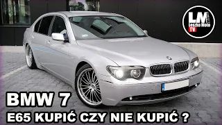 BMW 7 E65 - CZY WARTO TO KUPIĆ W 2020r