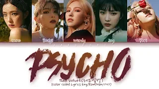 Red Velvet (레드벨벳) - PSYCHO (Color Coded Lyrics Eng/Rom/Han/가사)