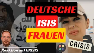 Deutsche ISIS-Frauen inhaftiert in Syrien | Reaktion auf das CRISIS-Interview als ISIS-Kenner