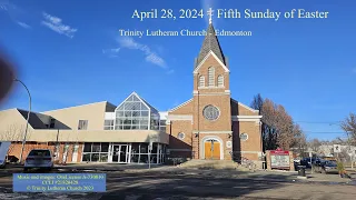 April 28, 2024 - Fifth Sunday of Easter - English worship Service