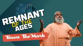 Remnant Of The Ages || Know The Mark || Sadhu Sundar Selvaraj