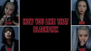 How You Like That — BLACKPINK / • ТЕКСТ • ПЕРЕВОД • КИРИЛЛИЗАЦИЯ •