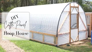 DIY Cattle Panel Hoop House || Build Your Own Cheap & Easy!