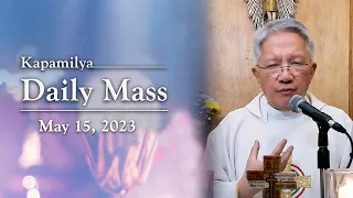 May 15, 2023 | The Gift Of The Spirit | Kapamilya Daily Mass