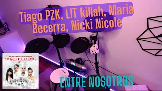 #3 Tiago PZK, LIT killah, Maria Becerra, Nicki Nicole - Entre Nosotros Remix ( Bateria)